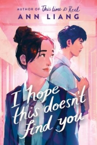 I Hope This Doesn't Find You by Ann Liang book cover
